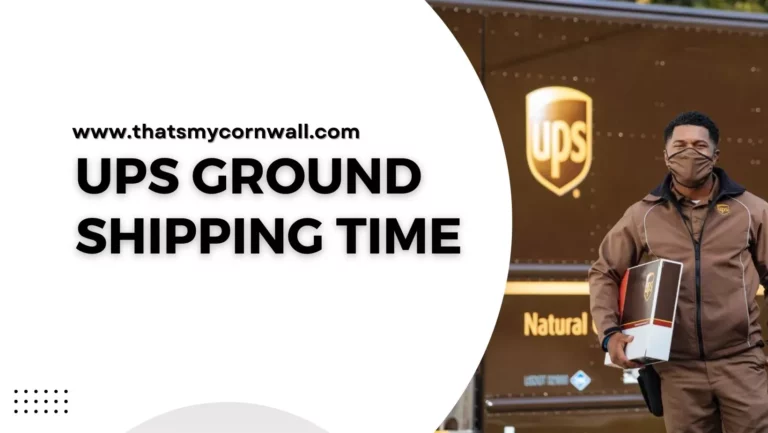UPS Ground Shipping Time: A Complete Guide